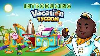 Vacation Tycoon  Build The Perfect Vacation Available Launching Globally NOW [upl. by Ilzel]