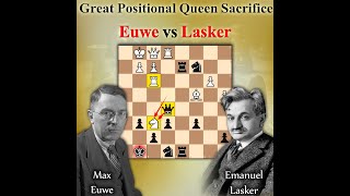 A Great Positional Queen Sacrifice  Euwe vs Lasker 1934 [upl. by Aysahc]