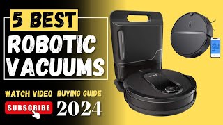 The 5 Best Robotic Vacuums In 2024  Robotic Vacuum Review [upl. by Crandell911]