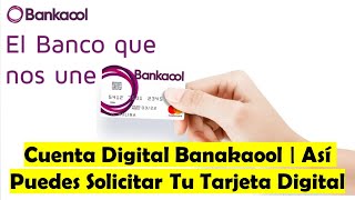 Solicita Tu Tarjeta Digital BANKAOOL Puedes Invertir Pagar Servicios Y Apartar Tu Dinero En La App [upl. by Iam]