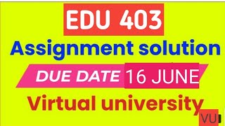 edu 403 assignment 1 solution 2022edu 403 assignment 1 solution spring 2022edu 403 assignment 1 [upl. by Ebocaj433]