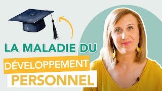 Avezvous LA MALADIE du développement personnel [upl. by Lovel]