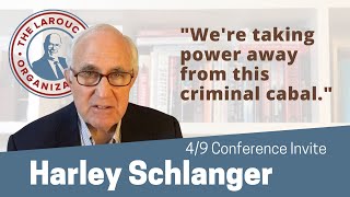 Harley Schlanger Invites you to the April 9th Schiller Institute Conference [upl. by Neslund91]