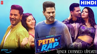 Petta Rap Movie Hindi Dubbed OTT Release Date Update Petta Rap Movie Hindi Dubbed  Parbhu deva [upl. by Letnwahs]