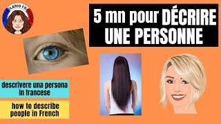 Apprendre à DÉCRIRE UNE PERSONNE en français faire la description de quelquun  vidéo 99 –FRITEN [upl. by Tnilk262]