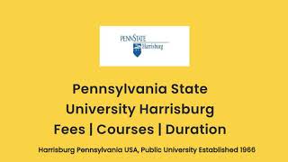 Pennsylvania State University Harrisburg  USA  Courses  Tuition Fees  Duration [upl. by Grantley]