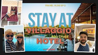 UAE Travel Vlog Ep 3  Stay at Villaggio Hotel Abu Dhabi [upl. by Consalve]