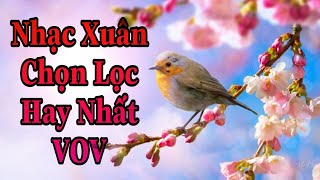 Nhạc Xuân Tuyển tập các bài hát hay nhất về MÙA XUÂN trên VOV [upl. by Swords]