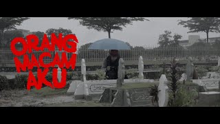 Orang Macam Aku  Ical Mosh Film By Felrfrank [upl. by Chester104]