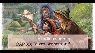 Il giardino segreto audiolibro Capitolo XX Vivrò per sempre [upl. by Bishop]