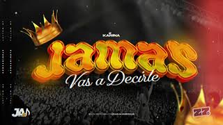 Jamás Vas a Decirle Remix  Karina  Dj Juan Alvarez [upl. by Primrose499]