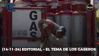 141124 EDITORIAL – EL TEMA DE LOS GASEROS [upl. by Misa]