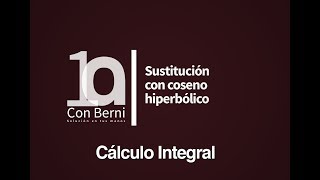 Sustitución con coseno hiperbólico  Ejemplo 14 [upl. by Alit]