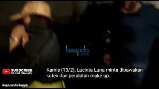 Lucinta Luna Minta Dibawakan Bakso Cat Kuku dan Make Up [upl. by Narej]