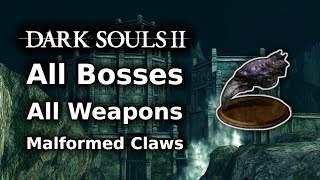 Dark Souls 2 Malformed Claws Playthrough  All Bosses All Weapons Challenge  Part 5 [upl. by Aniad]