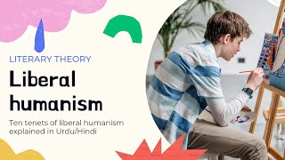 Liberal Humanism Ten Tenets of Liberal Humanism Explained in Urdu amp Hindi [upl. by Harrison]