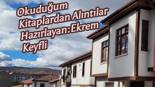 Okuduğum Kitaplardan Alıntılar HazırlayanEkrem Keyfli [upl. by Gem]