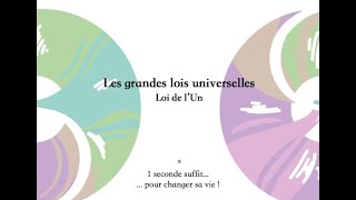 Lois universelles  la Loi de lUn [upl. by Naveb]