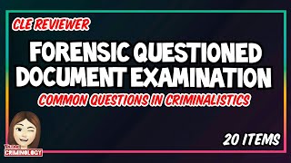 CLE REVIEWER 2021 CRIMINALISTICS common questions part 5  Forensic Questioned Document Examination [upl. by Zalucki]