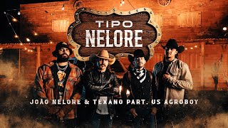 TIPO NELORE  JOÃO NELORE E TEXANO US AGROBOY CLIPE OFICIAL [upl. by Allenaj]