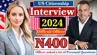 NEW US Citizenship Interview Actual Case 2024 Questions amp Answers Practice  N400 Naturalization [upl. by Ahsanat]