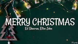 Ed Sheeran Elton John  Merry Christmas Lyrics [upl. by Disario]