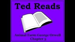 Animal Farm George Orwell Chapter 5 [upl. by Tannen]