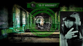 IS IT WRONG PODCAST  EPISODE 18 RICKY B ROGERS [upl. by Nuarb455]