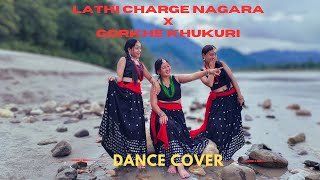 Lathi charge nagara mero mayama X Gorkhe khukuri  Nepali song  Dance Cover [upl. by Chader897]