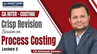 CA Inter Costing  Lec 12 Process Costing  CA Abhishek Zaware [upl. by Aikyt44]