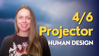 46 Projector  Human Design [upl. by Rosaleen]