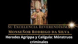 13 “Herodes Agrippa y Calígula Mónstruos criminales” 26 Junio 2024 [upl. by Arakat825]