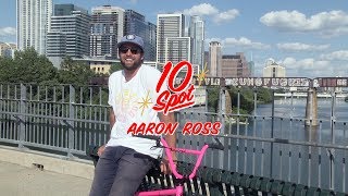 AARON ROSS  Odyssey BMX  10 Spot [upl. by Loredo]