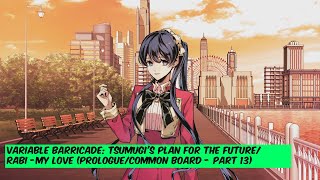 Variable Barricade Tsumugis Plan for the FutureRABI My Love PrologueCommon Board  Part 13 [upl. by Celie]