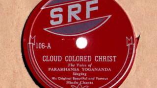 Paramhansa Yogananda  Cloud Colored Christ [upl. by Itnahsa]