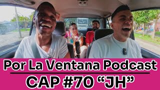 Por La Ventana Podcast 70 quotJHquot ¡QUE BENDICIÓN🥊 [upl. by Egbert]