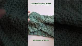 Bandeau au tricot youtubecreatorcommunity bandeau tricot [upl. by Ashla]