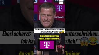 Eberl scherzt quotIch hab schon unterschrieben ich kann nicht mehr zurückquot 😂😱 shorts [upl. by Alimat477]