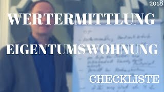 2018  Wertermittlung Eigentumswohnung  Checkliste [upl. by Aicekan]