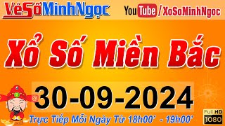 XSMB Minh Ngọc  Trực tiếp Xổ Số Miền Bắc  KQXS Miền Bắc ngày 30092024 KQXS Thủ Đô XS MinhNgoc [upl. by Nnylecyoj978]