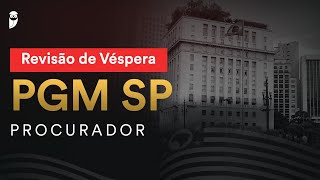 Revisão de Véspera PGM SP  Procurador [upl. by Eikcin]