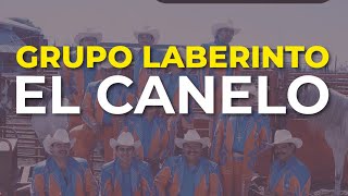 Grupo Laberinto  El Canelo Audio Oficial [upl. by Ahsocin]