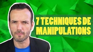 7 techniques de manipulations expliquées [upl. by Selima]