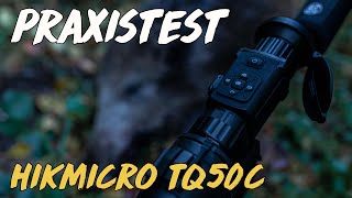 Geartester Praxistest  HIKMICRO TQ50C Wärmebildvorsatz [upl. by Arikaahs]