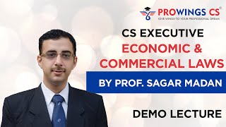 CS Execuitve Economic Business and commercial law by Prof Sagar R Madan of ProwingsCS [upl. by Kos]