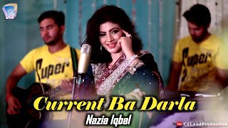 Current Ba Darla Darkama Bijlai Yama  Nazia Iqbal Hd Song [upl. by Ciryl]