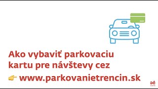 Parkovanie Trenčín – Parkovacia karta pre návštevy [upl. by Metcalf145]