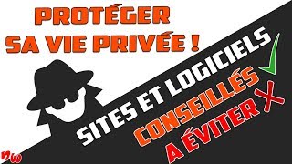 Les sites et logiciels CONSEILLÉS et à ÉVITER  Protéger sa vie privée [upl. by Htebiram]