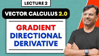 Vector Calculus 2O  Gradient  Directional Derivative  Concept amp Questions by GP Sir [upl. by Dov]