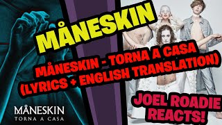 Måneskin  Torna a casa Lyrics  English Translation  Roadie Reacts [upl. by Iat]